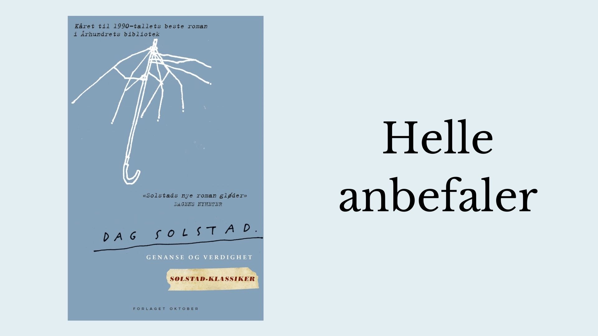 Helle anbefaler Genanse og verdighet