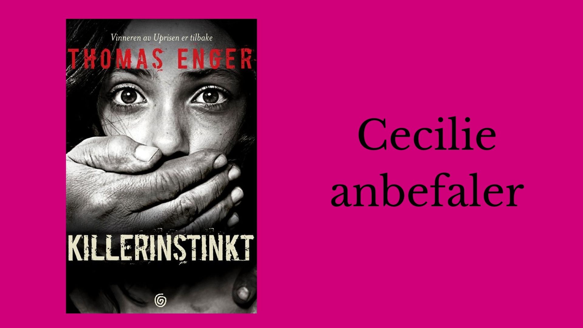 Cecilie anbefaler Killerinstinkt