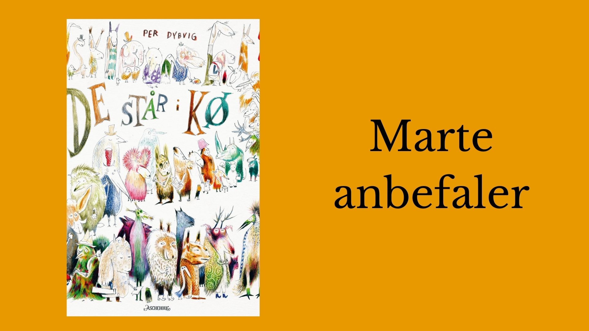 Marte anbefaler De står i kø