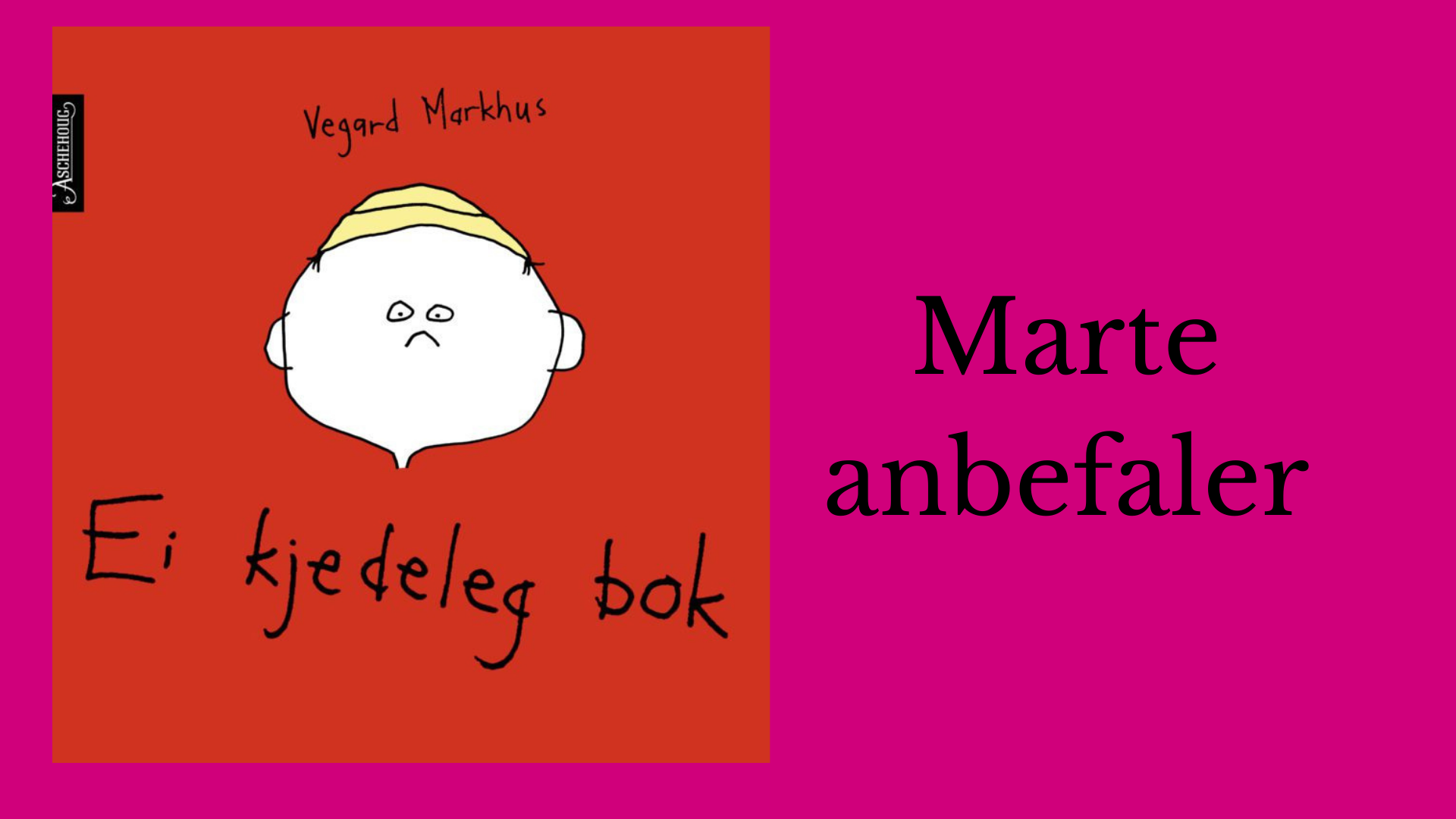 Marte anbefaler Ei kjedeleg bok