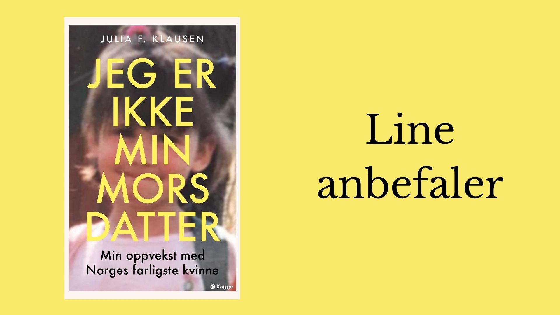 Line anbefaler Jeg er ikke min mors datter