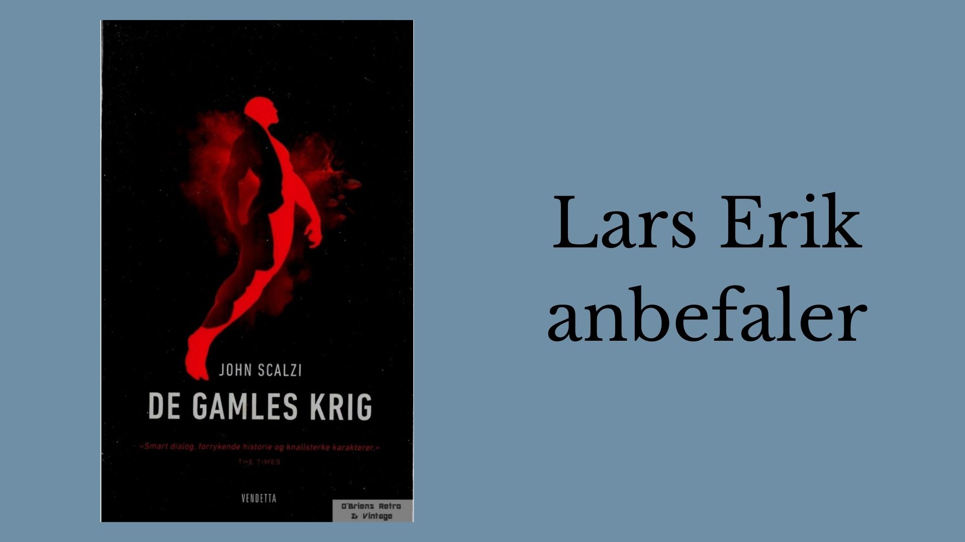 Lars Erik anbefaler De gamles krig