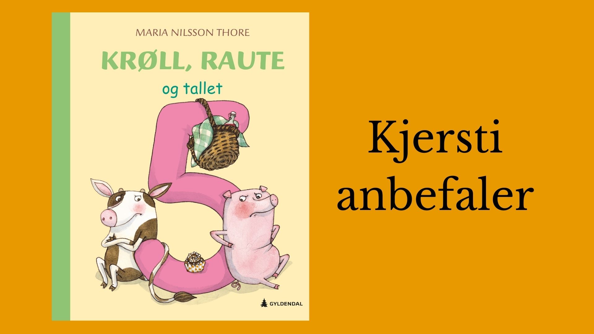 Kjersti anbefaler Krøll og Raute og tallet 5.